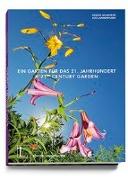 Ein Garten für das 21. Jahrhundert