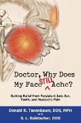 Doctor, Why Does My Face Still Ache?