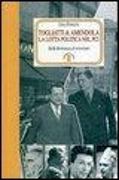 Togliatti & Amendola. La lotta politica nel PCI. Dalla Resistenza al terrorismo