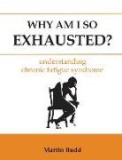 Why Am I So Exhausted: Understanding chronic fatigue syndrome