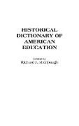 Historical Dictionary of American Education