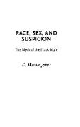 Race, Sex, and Suspicion