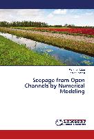 Seepage from Open Channels by Numerical Modeling
