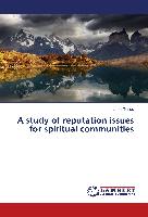 A study of reputation issues for spiritual communities