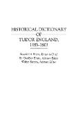 Historical Dictionary of Tudor England, 1485-1603