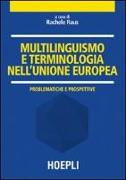 Multilinguismo e terminologia nell'Unione Europea. Problematiche e prospettive