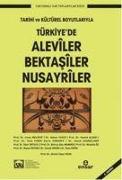 Türkiyede Aleviler Bektasiler Nusayriler