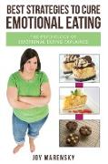 Best Strategies to Cure Emotional Eating: The Psychology of Emotional Eating Explained