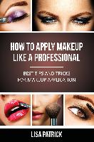 How to Apply Makeup Like a Professional