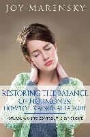 Restoring the Balance of Hormones: How to Fix Adrenal Fatigue: Natural Ways to Control the Syndrome