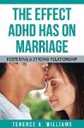 The Effect ADHD Has on Marriage: Fostering a Strong Relationship