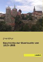 Geschichte der Oberlausitz von 1815-1868