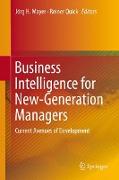 Business Intelligence for New-Generation Managers