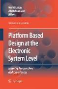 Platform Based Design at the Electronic System Level