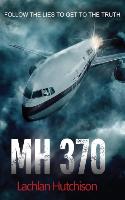 MH370 - Follow the lies to get to the truth