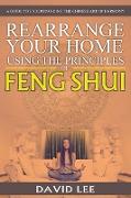 Rearrange Your Home Using the Principles of Feng Shui