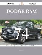 Dodge RAM 74 Success Secrets - 74 Most Asked Questions on Dodge RAM - What You Need to Know