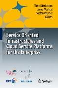 Service Oriented Infrastructures and Cloud Service Platforms for the Enterprise