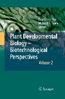 Plant Developmental Biology - Biotechnological Perspectives