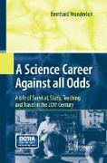 A Science Career Against all Odds