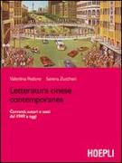 Letteratura cinese contemporanea. Correnti, autori e testi dal 1949 a oggi