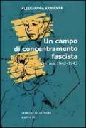 Un campo di concentramento fascista. Gonars (1942-1943)