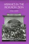 Hispanics in the Mormon Zion, 1912-1999