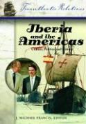 Iberia and the Americas: Culture, Politics, and History 3 Vols