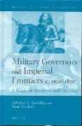 Military Governors and Imperial Frontiers C. 1600-1800: A Study of Scotland and Empires