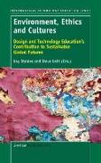 Environment, Ethics and Cultures: Design and Technology Education's Contribution to Sustainable Global Futures