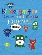 Kindergarten: Draw and Write Journal for Boys: Bonus Activity Pages Near the End of the Book!