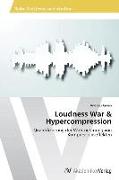 Loudness War & Hypercompression
