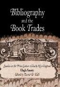 Bibliography and the Book Trades: Studies in the Print Culture of Early New England