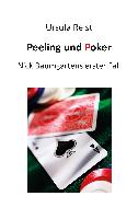 Peeling und Poker