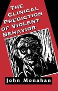 Clinical Prediction of Violent Behavior (The Master Work Series)
