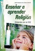 Enseñar a aprender Religión : Didáctica de la ERE