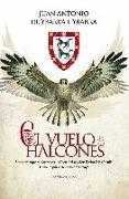 El vuelo de los halcones : amor, intrigas y muerte en la corte del rey don Pedro I de Castilla : la lucha por el señorío de Vizcaya