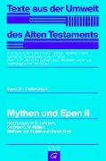 Texte aus der Umwelt des Alten Testaments, Bd 3: Weisheitstexte, Mythen und Epen / Mythen und Epen II