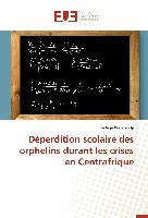 Déperdition scolaire des orphelins durant les crises en Centrafrique