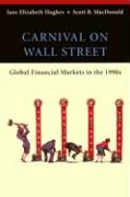 Carnival on Wall Street: Global Financial Markets in the 1990s