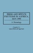 Press and Speech Freedoms in America, 1619-1995