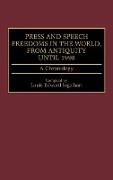 Press and Speech Freedoms in the World, from Antiquity until 1998