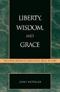 Liberty, Wisdom, and Grace