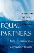 Equal Partners: A Physician's Call for a New Spirit of Medicine