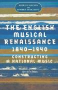 The English musical Renaissance, 1840-1940