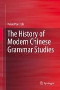 The History of Modern Chinese Grammar Studies