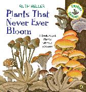 Plants That Never Ever Bloom