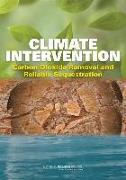 Climate Intervention: Carbon Dioxide Removal and Reliable Sequestration