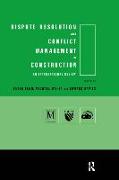 Dispute Resolution and Conflict Management in Construction