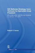 Us Defence Strategy from Vietnam to Operation Iraqi Freedom